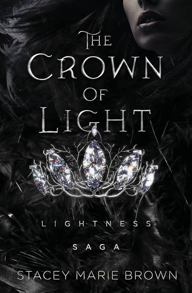 The Crown of Light: Lightness Saga by Stacey Marie Brown - Hardcover