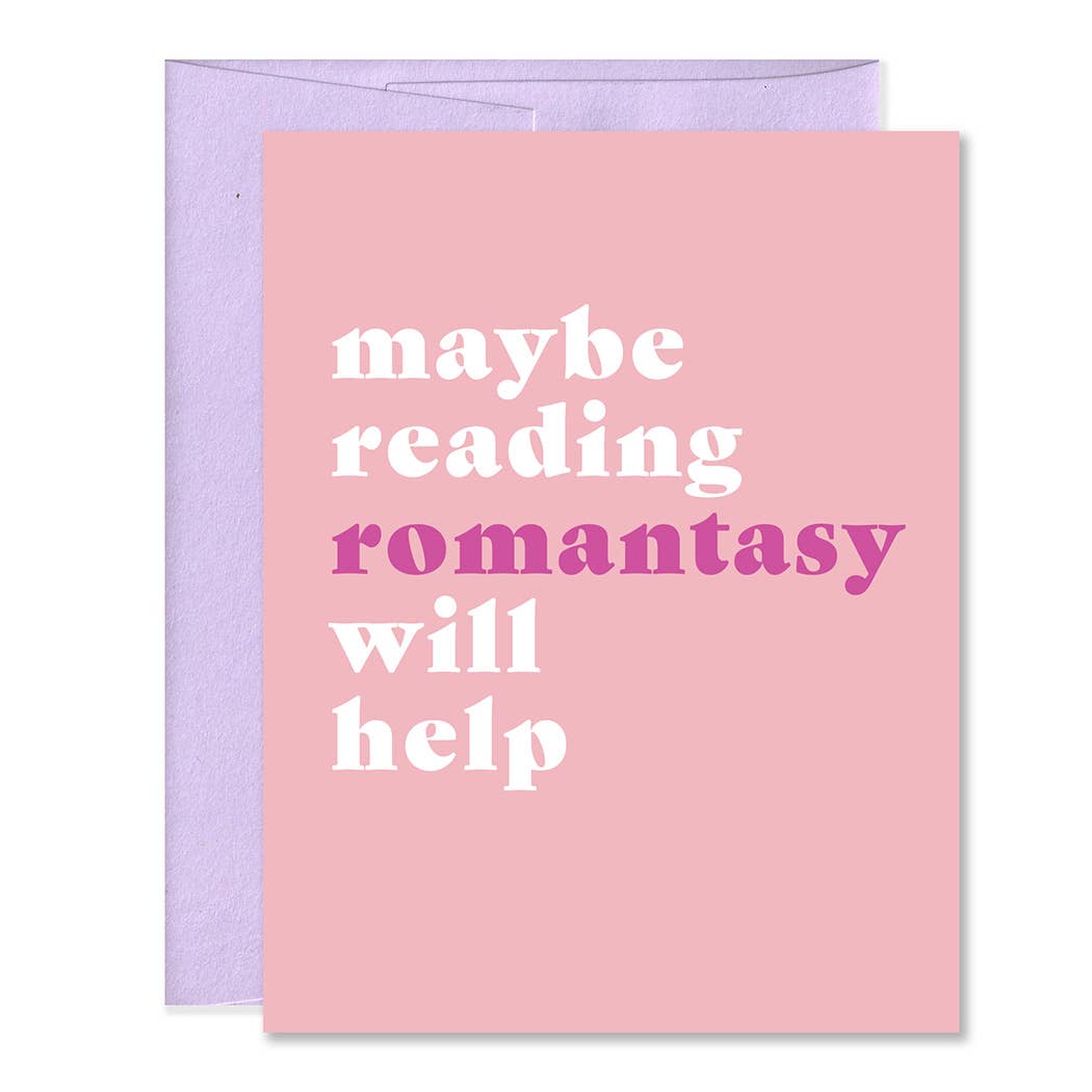 Maybe Reading Romantasy Will Help Greeting Card
