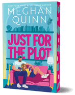 Just For The Plot by Meghan Quinn - Deluxe Edition
