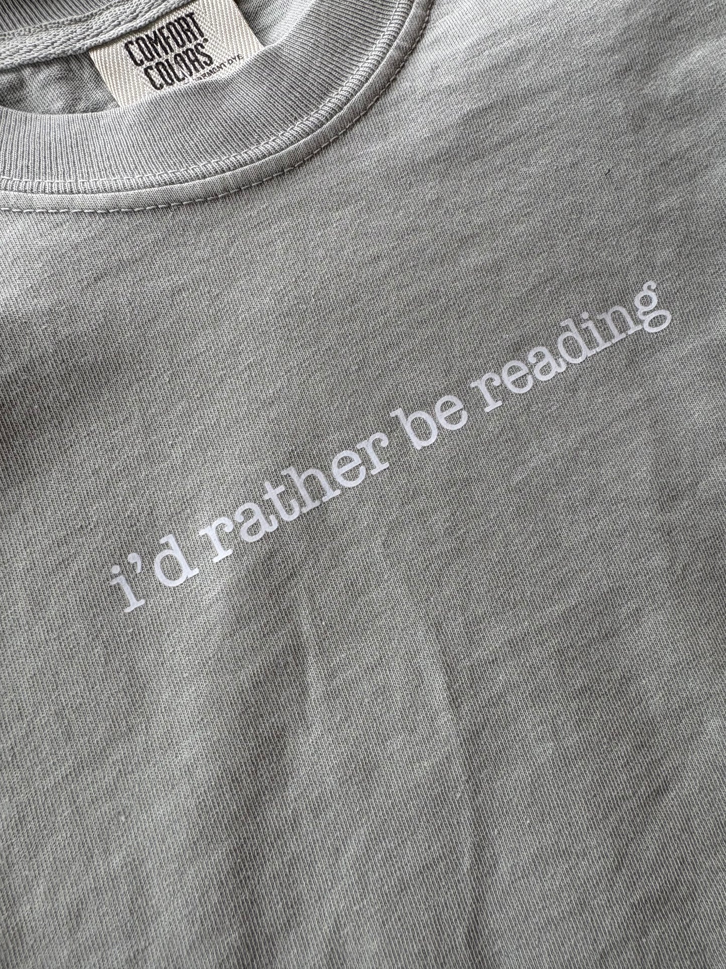 I'd Rather Be Reading Shirt