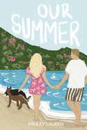 Our Summer by Ashley Lauren