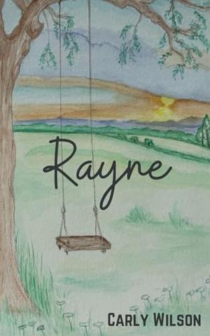 Rayne by Carly Wilson