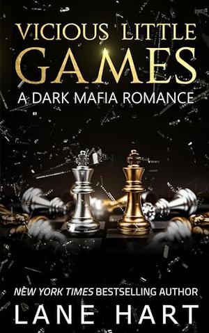 Vicious Little Games: A Dark Mafia Romance by Lane Hart