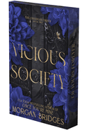 Vicious Society: A Dark Romance - Deluxe Limited Edition by Morgan Bridges