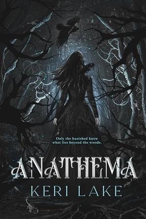 Anathema by Keri Lake - Hardcover