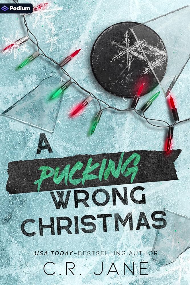 A Pucking Wrong Christmas: A Hockey Romance by C.R. Jane