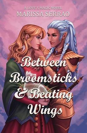 Between Broomsticks & Beating Wings by Marissa Serrao