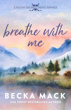 Breathe With Me by Becka Mack
