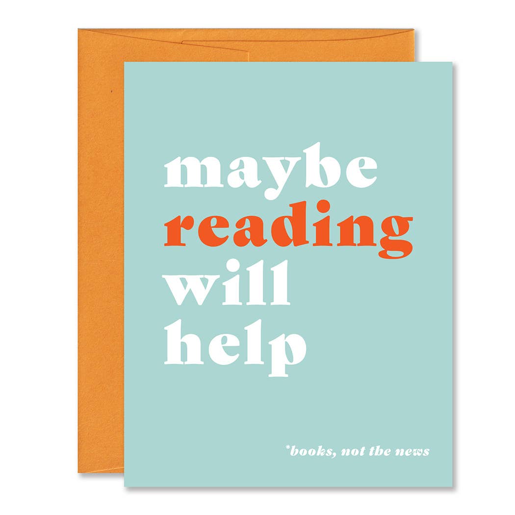 Maybe Reading Will Help Greeting Card
