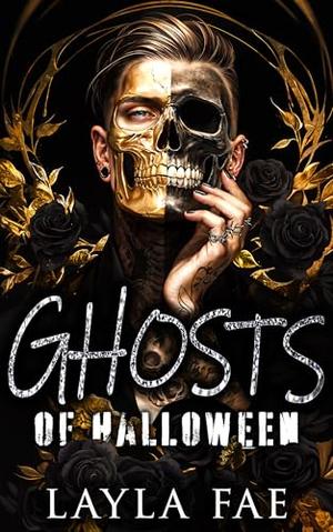 Ghosts of Halloween: A Dark Why Choose Romance by Layla Fae