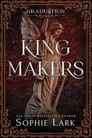 Kingmakers: Graduation by Sophie Lark - Deluxe Edition