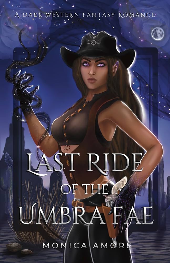 Last Ride Of The Umbra Fae by Monica Amore - Signed Copy