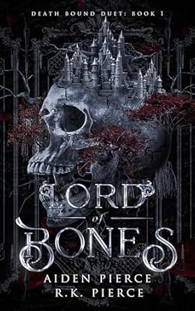 Lord of Bones by Aiden Pierce and R.K. Pierce