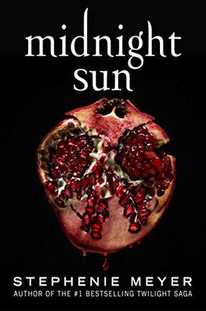 Midnight Sun by Stephanie Meyer