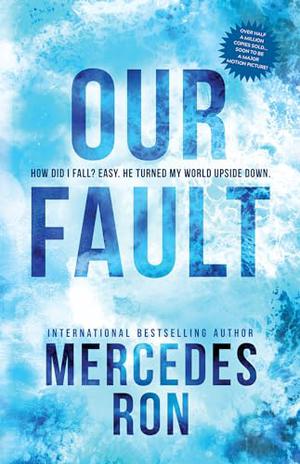 Our Fault by Mercedes Ron
