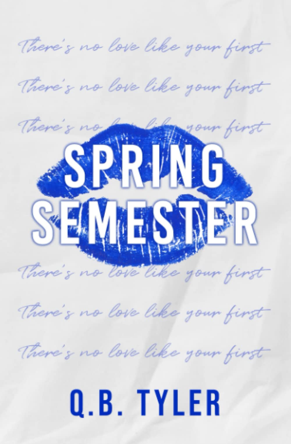 Spring Semester by Q.B. Tyler - Special Edition