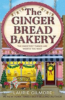 The Gingerbread Bakery by Laurie Gilmore