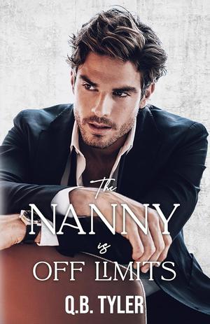 The Nanny is Off Limits by Q. B. Tyler