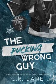 The Pucking Wrong Guy: A Hockey Romance by C.R. Jane