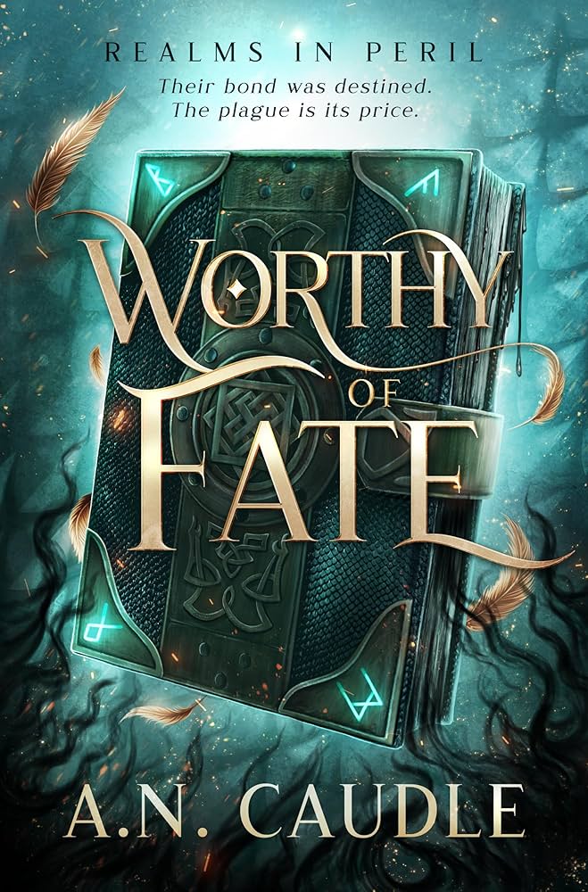 Worthy Of Fate by A.N. Caudle