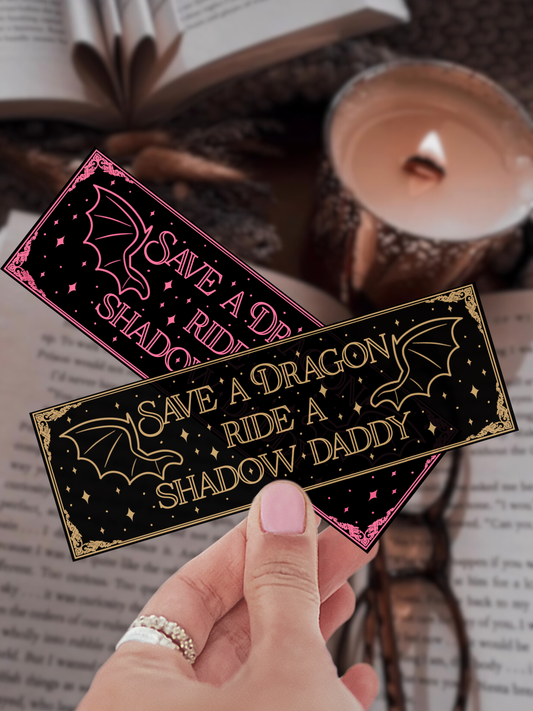 Save A Dragon Ride A Shadow Daddy Foil Bookmark