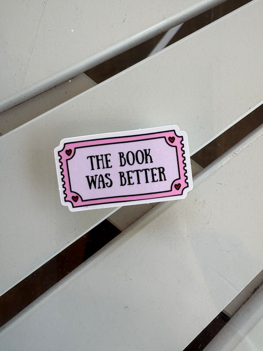 The Book Was Better Sticker