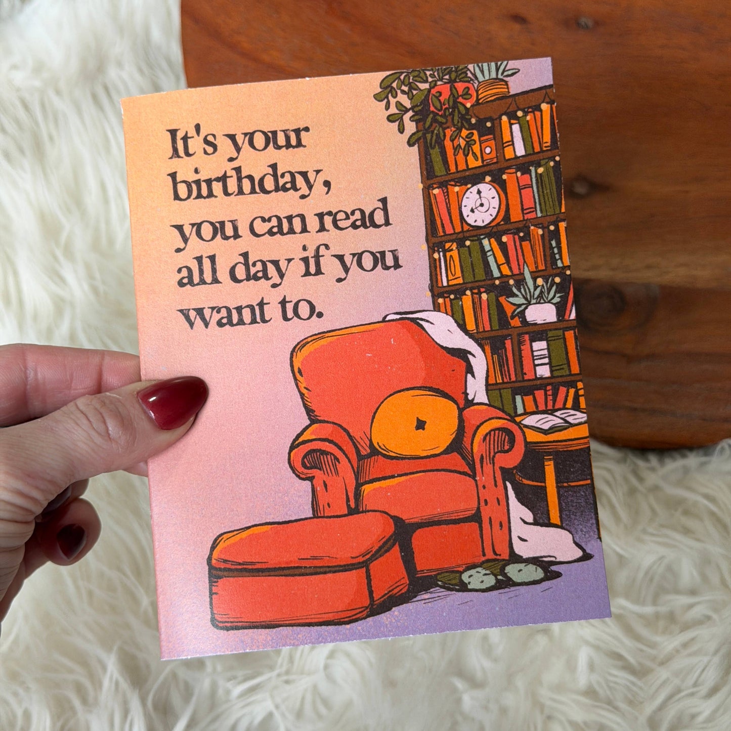 "You can read all day if you want to" Bookish Birthday Card