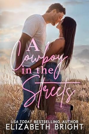 A Cowboy in the Streets by Elizabeth Bright