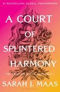 PREORDER - A Court of Splintered Harmony by Sarah J. Maas