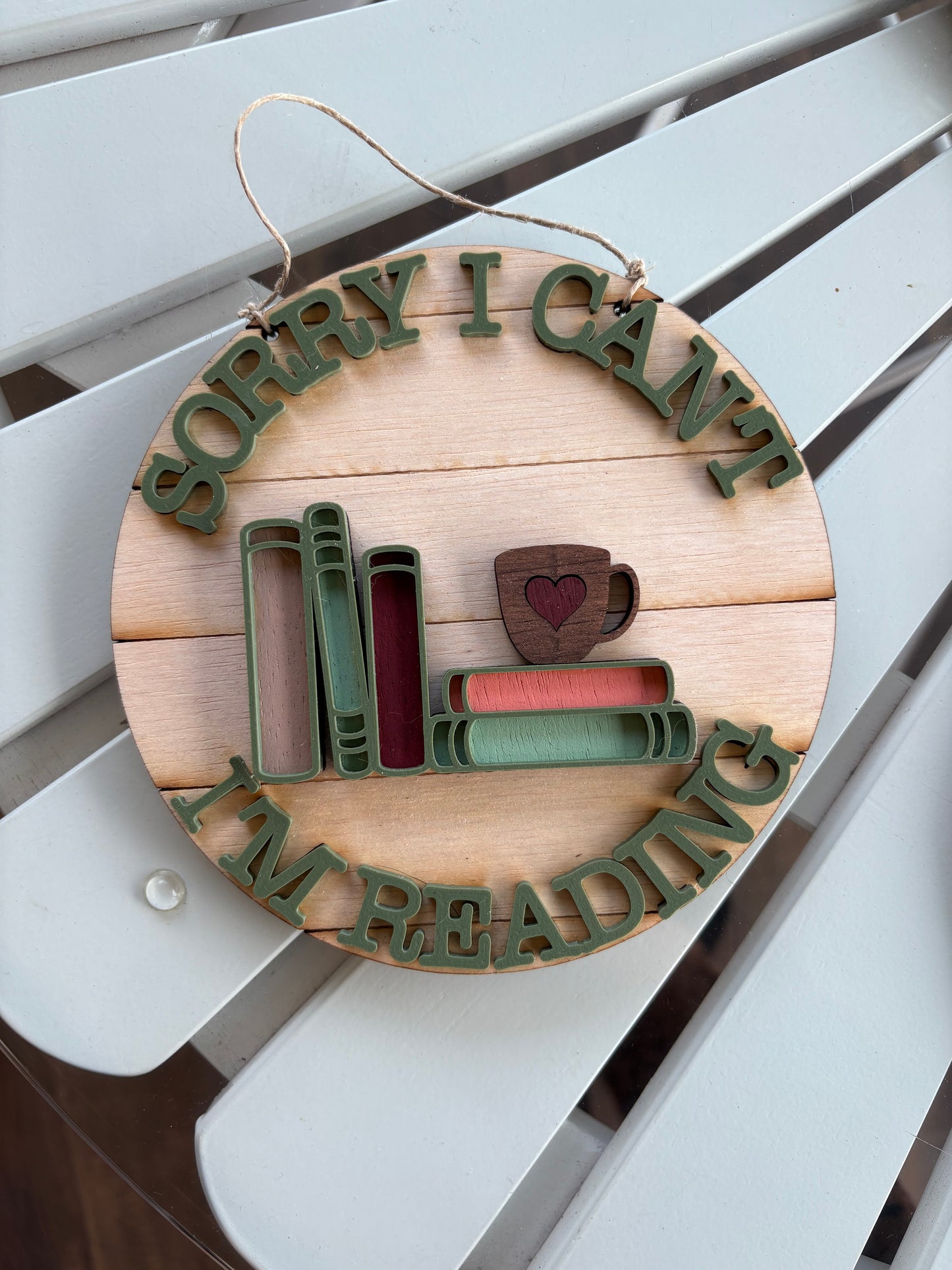 Sorry I Can't I'm Reading - 6 Inch Round Sign
