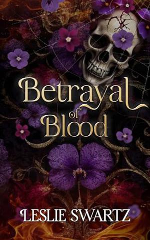 Betrayal of Blood by Leslie Swartz