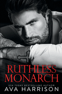Ruthless Monarch by Ava Harrison