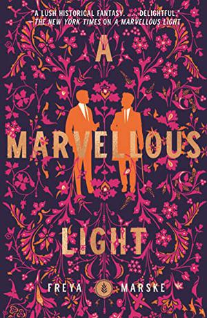 A Marvelous Light by Freya Marske