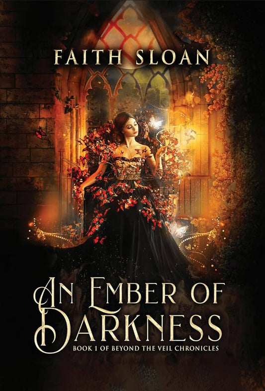An Ember of Darkness by Faith Sloan