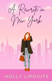 A Rewrite in New York by Holly Lipovits