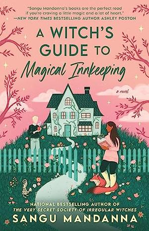 A Witch's Guide to Magical Innkeeping by Sangu Mandanna