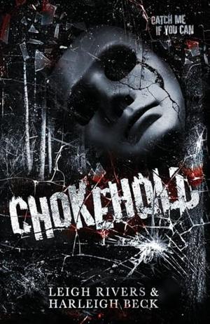 Chokehold by Leigh Rivers & Harleigh Beck