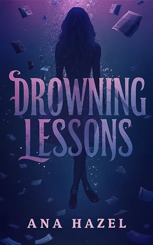 Drowning Lessons by Ana Hazel