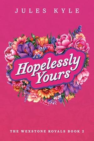 Hopelessly Yours by Jules Kyle