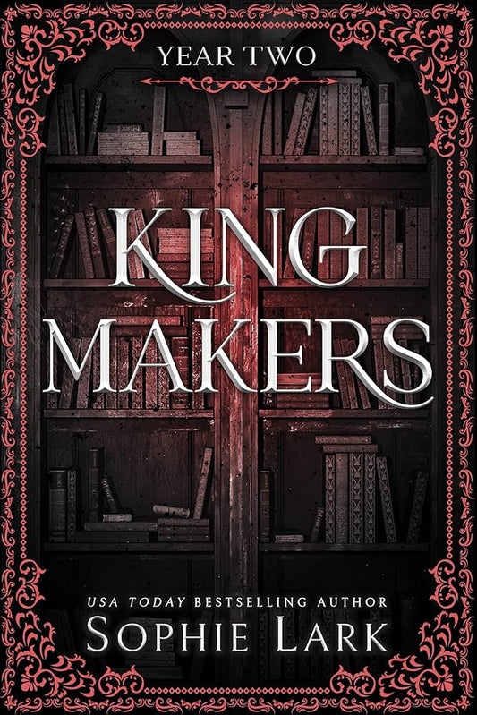 Kingmakers: Year Two by Sophie Lark - Deluxe Edition