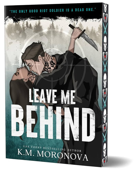 Leave Me Behind by K.M. Moronova - Special Edition
