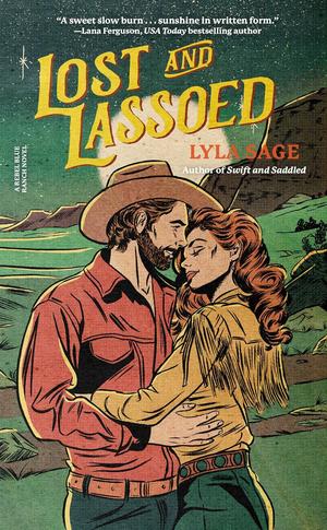 Lost and Lassoed: A Rebel Blue Ranch Novel by Lyla Sage