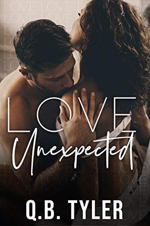 Love Unexpected by Q. B. Tyler