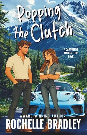 Popping the Clutch by Rochelle Bradley