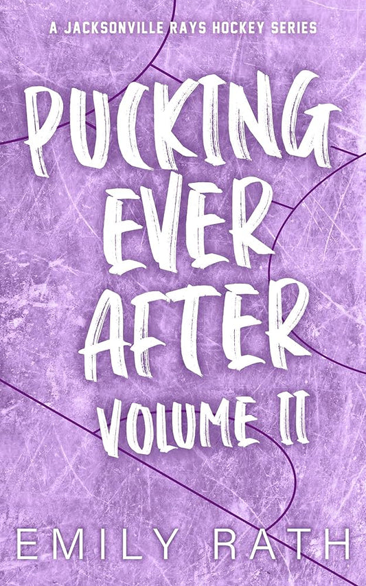 Pucking Ever After: Vol 2 by Emily Rath