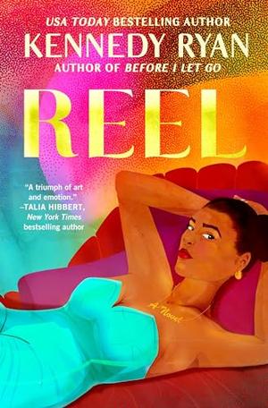 Reel by Kennedy Ryan