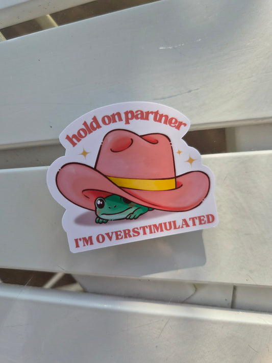 Hold On Partner Sticker