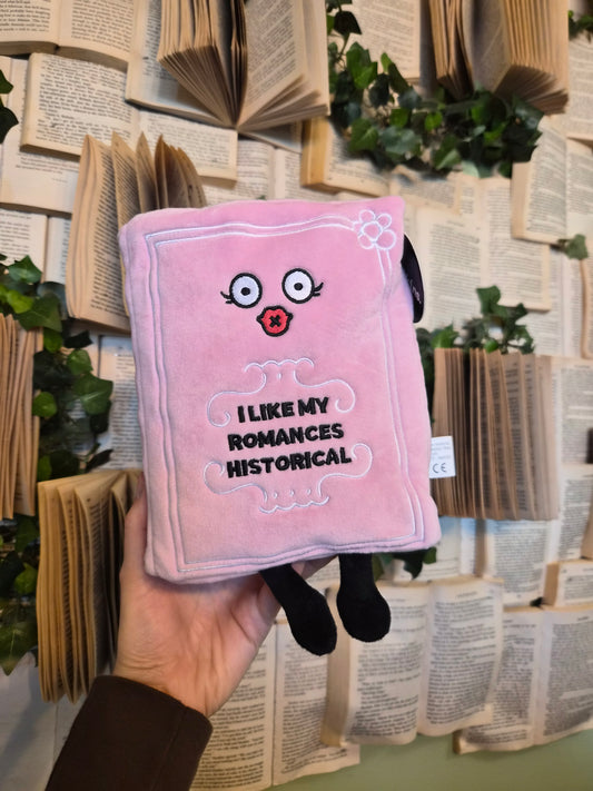 "I Like My Romances Historical" Plush