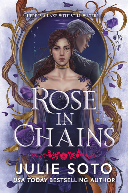 Rose in Chains by Julie Soto - Hardcover