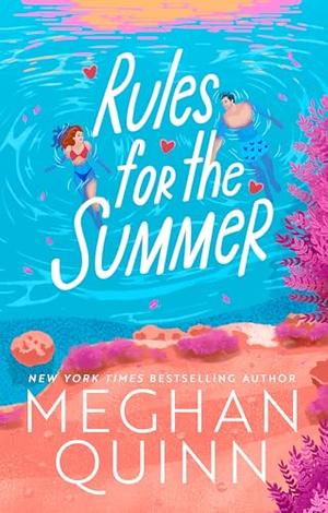 Rules for the Summer by Meghan Quinn - Preorder